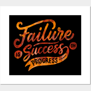 Failure is Success in Progress Posters and Art